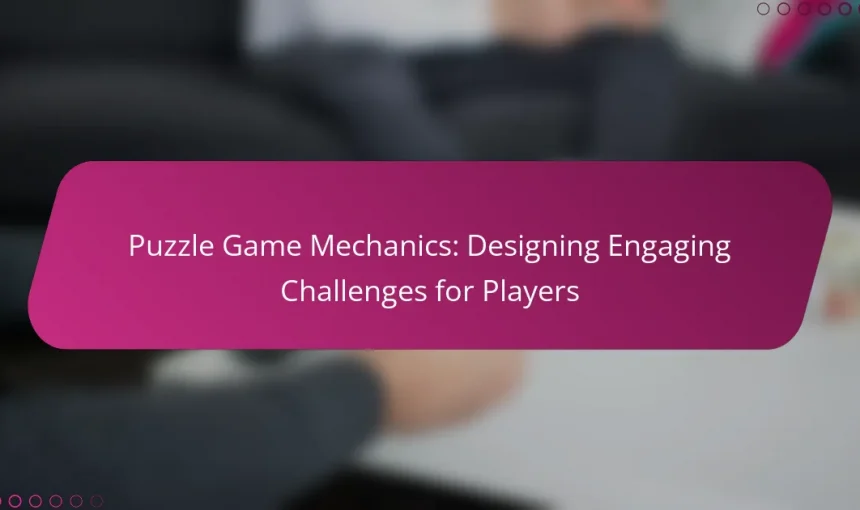 Puzzle Game Mechanics: Designing Engaging Challenges for Players