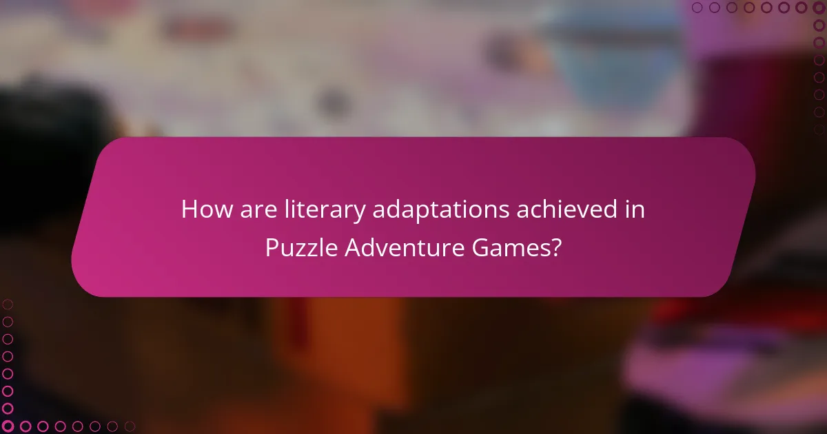 How are literary adaptations achieved in Puzzle Adventure Games?