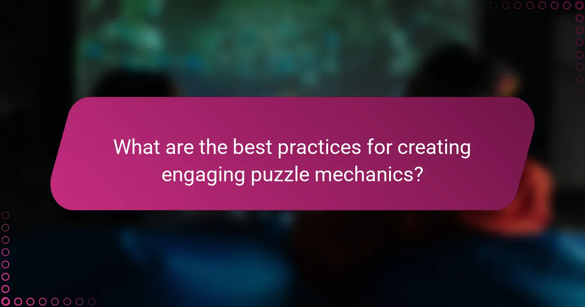 What are the best practices for creating engaging puzzle mechanics?