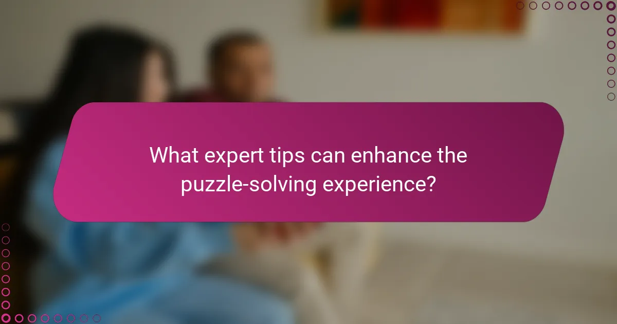 What expert tips can enhance the puzzle-solving experience?