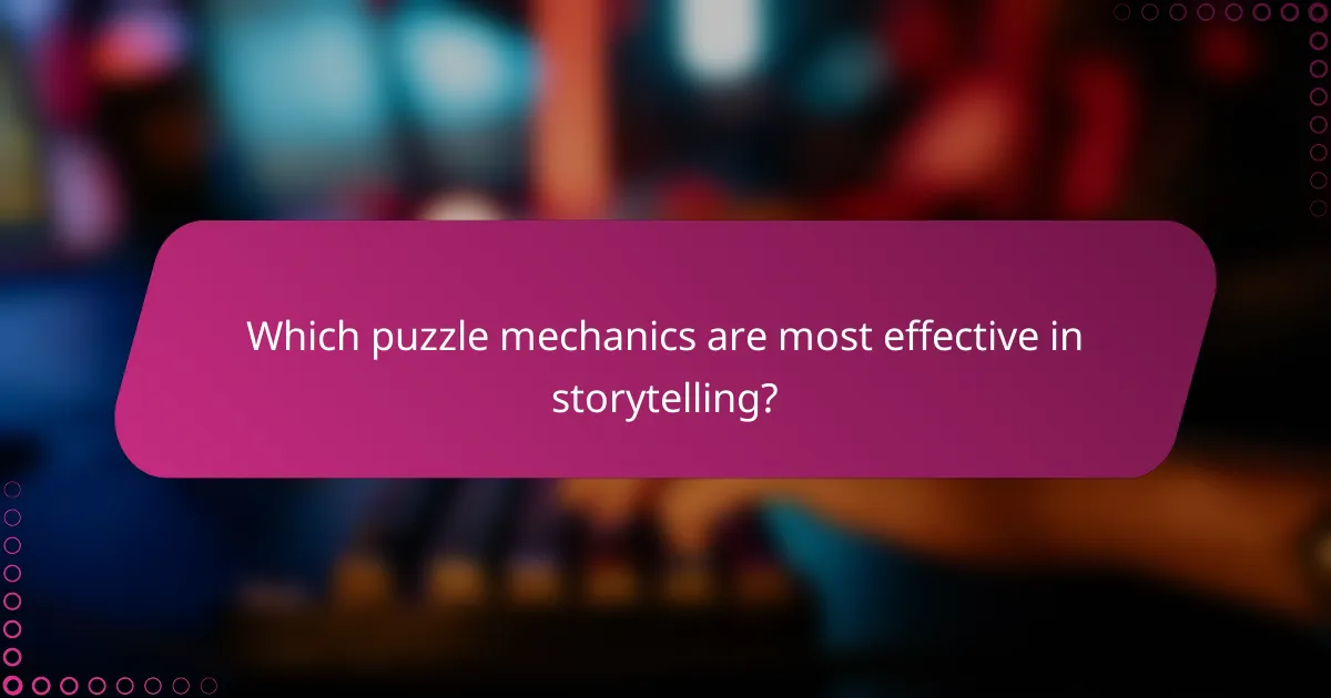 Which puzzle mechanics are most effective in storytelling?